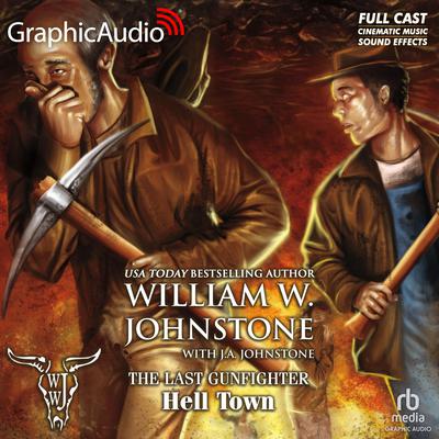 Hell Town [Dramatized Adaptation] by William W. Johnstone audiobook