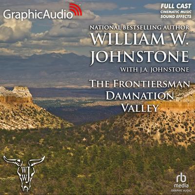 Damnation Valley [Dramatized Adaptation] by William W. Johnstone audiobook