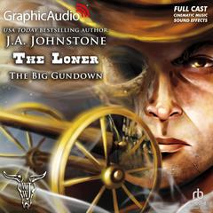 The Big Gundown [Dramatized Adaptation] by J. A. Johnstone audiobook
