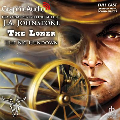 The Big Gundown [Dramatized Adaptation] by J. A. Johnstone audiobook