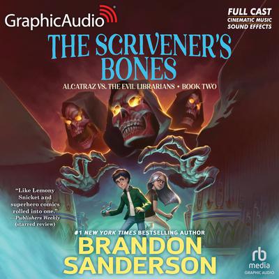 The Scrivener's Bones [Dramatized Adaptation] by Brandon Sanderson audiobook