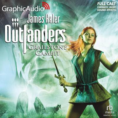 Grailstone Gambit [Dramatized Adaptation] by James Axler audiobook