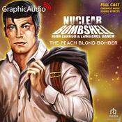 The Peach Blonde Bomber [Dramatized Adaptation] by  Lawrence Ganem audiobook