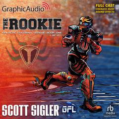 The Rookie (1 of 2) [Dramatized Adaptation] by Scott Sigler audiobook