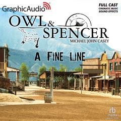 A Fine Line [Dramatized Adaptation] by Michael John Casey audiobook