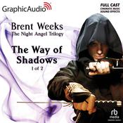 The Way of Shadows (1 of 2) [Dramatized Adaptation] by  Brent Weeks audiobook