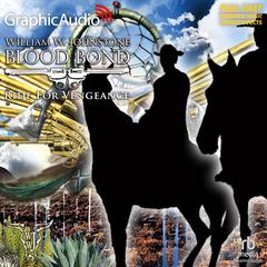 Ride For Vengeance [Dramatized Adaptation] by William W. Johnstone audiobook