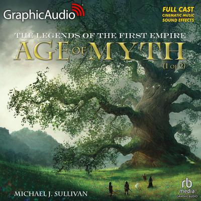 Age of Myth (1 of 2) [Dramatized Adaptation] by Michael J. Sullivan audiobook