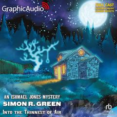 Into the Thinnest of Air [Dramatized Adaptation] by Simon R. Green audiobook