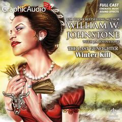 Winter Kill [Dramatized Adaptation] by William W. Johnstone audiobook