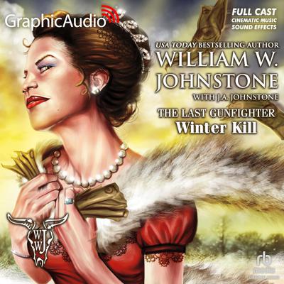 Winter Kill [Dramatized Adaptation] by William W. Johnstone audiobook