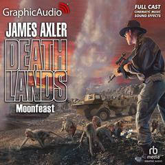 Moonfeast [Dramatized Adaptation] by James Axler audiobook
