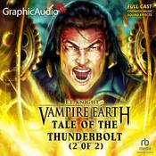 Tale of the Thunderbolt (2 of 2) [Dramatized Adaptation] by  E. E. Knight audiobook