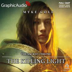 The Killing Light [Dramatized Adaptation] by Myke Cole audiobook