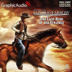 The Last Ride of Jed Strange [Dramatized Adaptation] by Frank Leslie audiobook