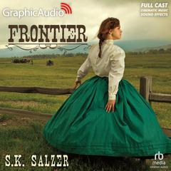 Frontier [Dramatized Adaptation] by S. K. Salzer audiobook