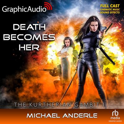 Death Becomes Her [Dramatized Adaptation] by Michael Anderle audiobook