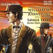 Seven Days To Hell [Dramatized Adaptation] by  William W. Johnstone audiobook