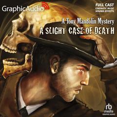 A Slight Case of Death [Dramatized Adaptation] by Robert Lee Beers audiobook