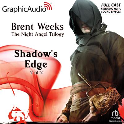 Shadow's Edge (2 of 2) [Dramatized Adaptation] by Brent Weeks audiobook