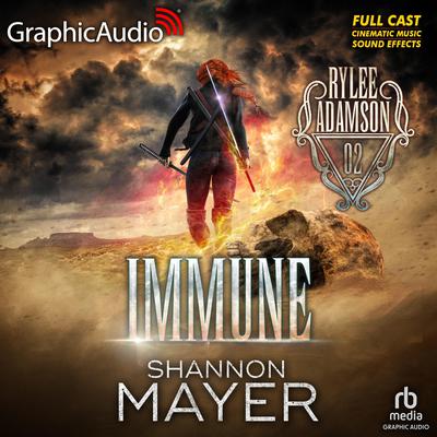 Immune [Dramatized Adaptation] by Shannon Mayer audiobook