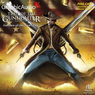 Autumn of the Gun (2 of 2) [Dramatized Adaptation] by Ralph Compton audiobook