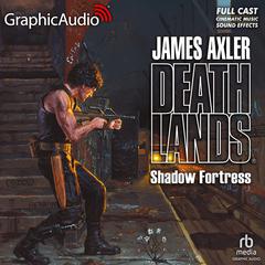 Shadow Fortress [Dramatized Adaptation] by James Axler audiobook