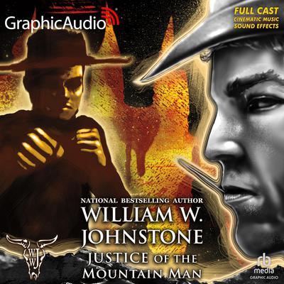 Justice of Mountain Man [Dramatized Adaptation] by William W. Johnstone audiobook