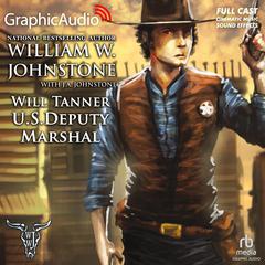 U.S. Deputy Marshal [Dramatized Adaptation] by William W. Johnstone audiobook