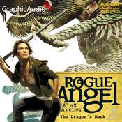 The Dragon's Mark [Dramatized Adaptation] by  Alex Archer audiobook
