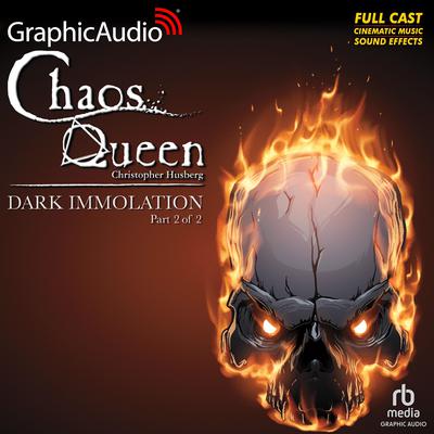 Dark Immolation (2 of 2) [Dramatized Adaptation] by Christopher Husberg audiobook
