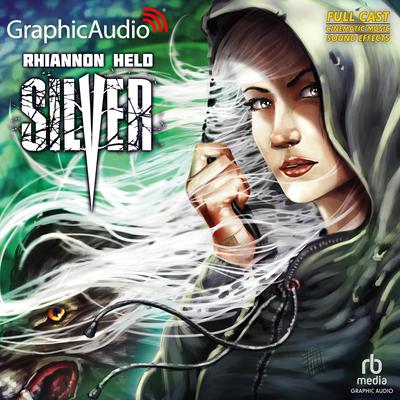 Silver [Dramatized Adaptation] by Rhiannon Held audiobook