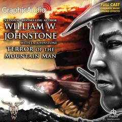 Terror of the Mountain Man [Dramatized Adaptation] by J. A. Johnstone audiobook