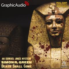 Death Shall Come [Dramatized Adaptation] by Simon R. Green audiobook