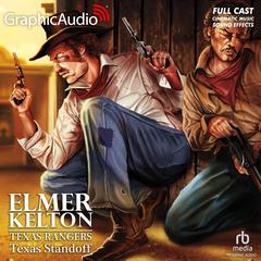 Texas Standoff [Dramatized Adaptation] by Elmer Kelton audiobook