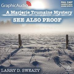 See Also Proof [Dramatized Adaptation] by Larry D. Sweazy audiobook