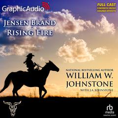 Rising Fire [Dramatized Adaptation] by J. A. Johnstone audiobook