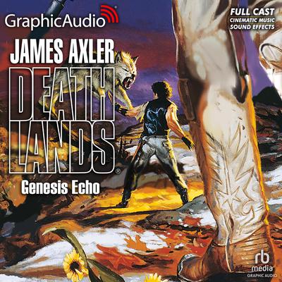 Genesis Echo [Dramatized Adaptation] by James Axler audiobook
