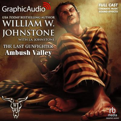 Ambush Valley [Dramatized Adaptation] by William W. Johnstone audiobook