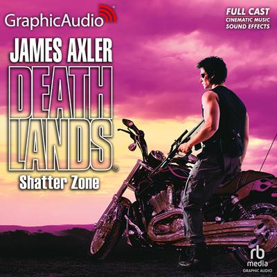 Shatter Zone [Dramatized Adaptation] by James Axler audiobook