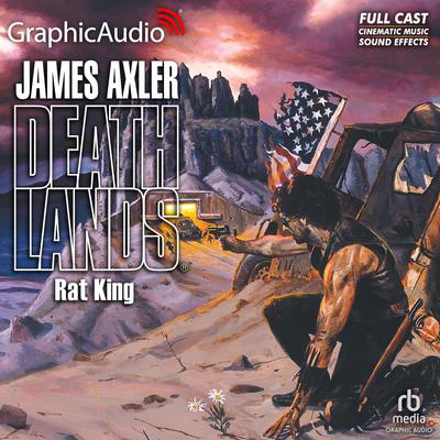 Rat King [Dramatized Adaptation] by James Axler audiobook