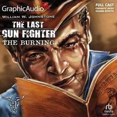 The Burning [Dramatized Adaptation] by William W. Johnstone audiobook