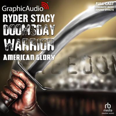 American Glory [Dramatized Adaptation] by Ryder Stacy audiobook