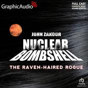 The Raven Haired Rogue [Dramatized Adaptation] by  John Zakour audiobook