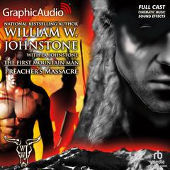 Preacher's Massacre [Dramatized Adaptation] by William W. Johnstone audiobook