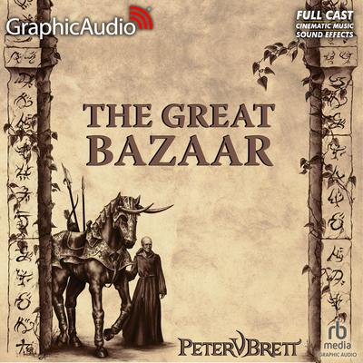 The Great Bazaar [Dramatized Adaptation] by Peter V. Brett audiobook