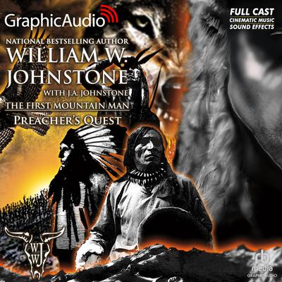 Preacher's Quest [Dramatized Adaptation] by William W. Johnstone audiobook