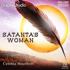 Satanta's Woman [Dramatized Adaptation] by Cynthia Haseloff audiobook