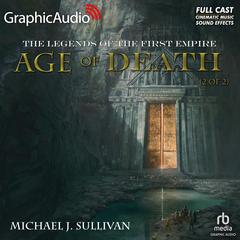 Age of Death (2 of 2) [Dramatized Adaptation] by Michael J. Sullivan audiobook
