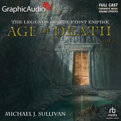 Age of Death (2 of 2) [Dramatized Adaptation] by Michael J. Sullivan audiobook
